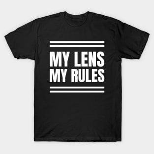 "My Lens, My Rules" - Graphic Designer's Funny Photography Gift T-Shirt